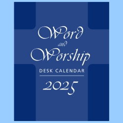 Word and Worship Desk Calendar 2025