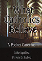 What Catholic Believe, Pocket Catechism