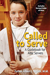 Called to Serve, A Guidebook for Altar Servers