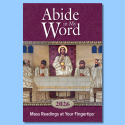 Abide In My Word 2026: Mass Readings At Your Fingertips