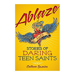 Ablaze, Stories Daring Saints