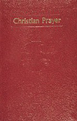 Christian Prayer, The Liturgy Of The Hours