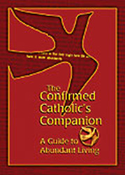 Confirmed Catholic's Companion