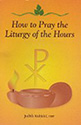 Book-How To Pray, Lit Hours