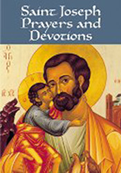 Saint Joseph Prayers and Devotions