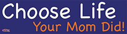 Bumper Sticker-Choose Life